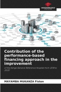 bokomslag Contribution of the performance-based financing approach in the improvement