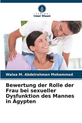 bokomslag Bewertung der Rolle der Frau bei sexueller Dysfunktion des Mannes in Ägypten