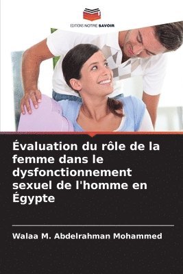 bokomslag valuation du rle de la femme dans le dysfonctionnement sexuel de l'homme en gypte