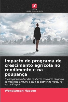 Impacto do programa de crescimento agrcola no rendimento e na poupana 1