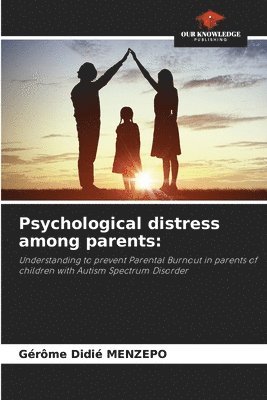 Psychological distress among parents 1