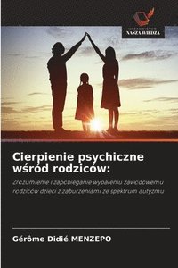 bokomslag Cierpienie psychiczne w&#347;rd rodzicw