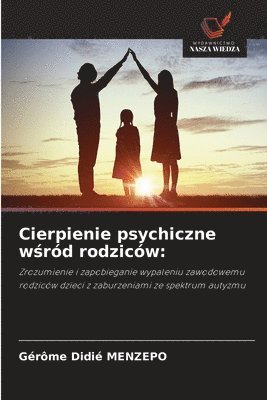 bokomslag Cierpienie psychiczne w&#347;rd rodzicw