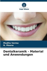 bokomslag Dentalkeramik - Material und Anwendungen