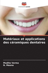 bokomslag Matériaux et applications des céramiques dentaires