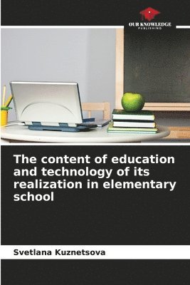 Svetlana Kuznetsova - content of education and technology of its realization in elementary school, Häftad