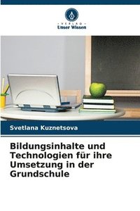 bokomslag Bildungsinhalte und Technologien fr ihre Umsetzung in der Grundschule