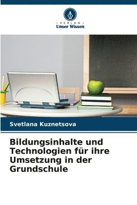 Bildungsinhalte und Technologien für ihre Umsetzung in der Grundschule 1