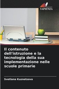 bokomslag Il contenuto dell'istruzione e la tecnologia della sua implementazione nelle scuole primarie