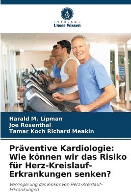 Präventive Kardiologie: Wie können wir das Risiko für Herz-Kreislauf-Erkrankungen senken? 1