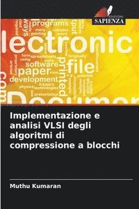 bokomslag Implementazione e analisi VLSI degli algoritmi di compressione a blocchi