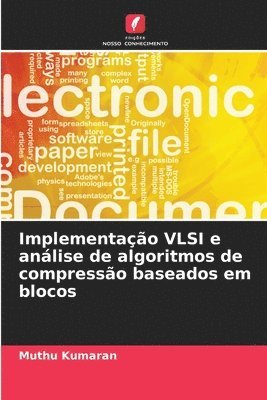 Muthu Kumaran - Implementação VLSI e análise de algoritmos de compressão baseados em blocos, Häftad