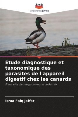 Étude diagnostique et taxonomique des parasites de l'appareil digestif chez les canards