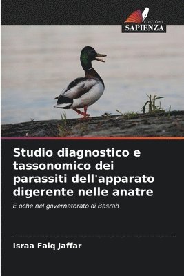 bokomslag Studio diagnostico e tassonomico dei parassiti dell'apparato digerente nelle anatre