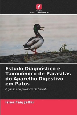 bokomslag Estudo Diagnóstico e Taxonómico de Parasitas do Aparelho Digestivo em Patos