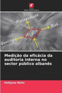 bokomslag Medição da eficácia da auditoria interna no sector público albanês