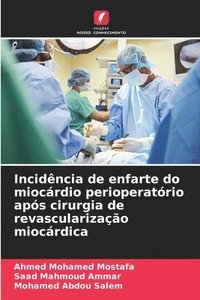 bokomslag Incidência de enfarte do miocárdio perioperatório após cirurgia de revascularização miocárdica