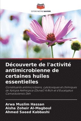 Découverte de l'activité antimicrobienne de certaines huiles essentielles