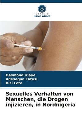 bokomslag Sexuelles Verhalten von Menschen, die Drogen injizieren, in Nordnigeria