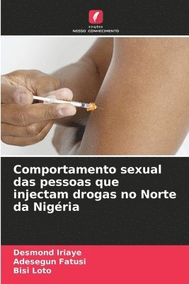 bokomslag Comportamento sexual das pessoas que injectam drogas no Norte da Nigéria