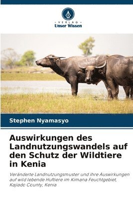 bokomslag Auswirkungen des Landnutzungswandels auf den Schutz der Wildtiere in Kenia