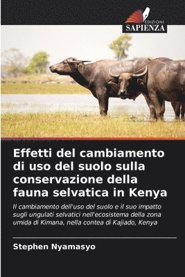 bokomslag Effetti del cambiamento di uso del suolo sulla conservazione della fauna selvatica in Kenya