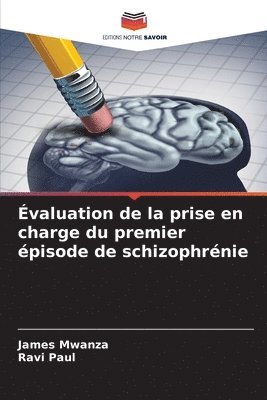 bokomslag Évaluation de la prise en charge du premier épisode de schizophrénie
