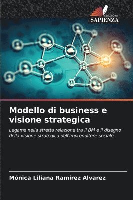 Mónica Liliana Ramírez Álvarez - Modello di business e visione strategica, Häftad