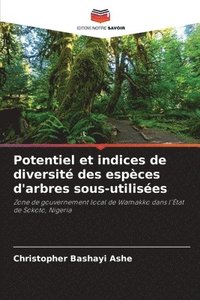 bokomslag Potentiel et indices de diversit des espces d'arbres sous-utilises