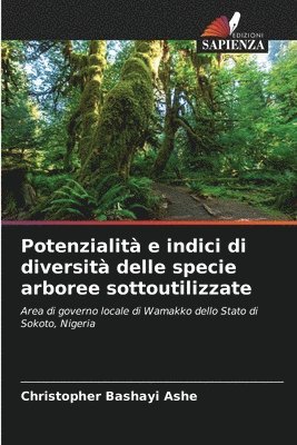 bokomslag Potenzialit e indici di diversit delle specie arboree sottoutilizzate