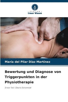 bokomslag Bewertung und Diagnose von Triggerpunkten in der Physiotherapie