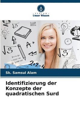 Sk Samsul Alam, Sk. Samsul Alam - Identifizierung der Konzepte der quadratischen Surd, Häftad