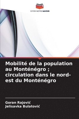 Mobilité de la population au Monténégro; circulation dans le nord-est du Monténégro