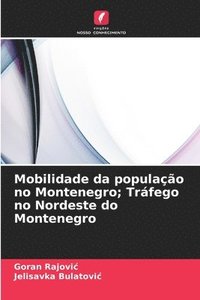 bokomslag Mobilidade da população no Montenegro; Tráfego no Nordeste do Montenegro