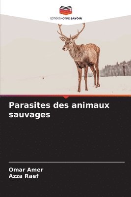 bokomslag Parasites des animaux sauvages