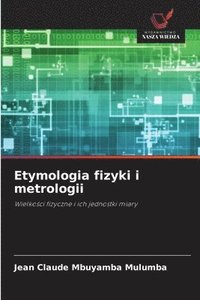 bokomslag Etymologia fizyki i metrologii