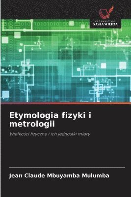 Etymologia fizyki i metrologii 1