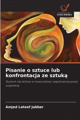 Pisanie o sztuce lub konfrontacja ze sztuk&#261; 1