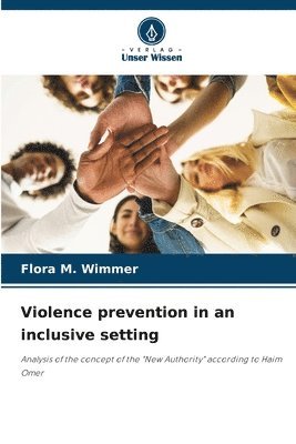 Flora M Wimmer, Flora M. Wimmer - Violence prevention in an inclusive setting, Häftad
