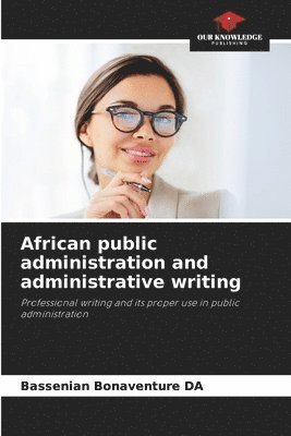 African public administration and administrative writing 1