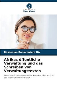 bokomslag Afrikas ffentliche Verwaltung und das Schreiben von Verwaltungstexten