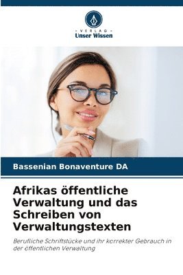 bokomslag Afrikas ffentliche Verwaltung und das Schreiben von Verwaltungstexten