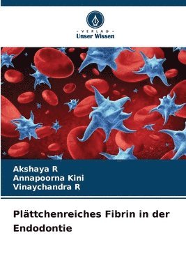 bokomslag Plättchenreiches Fibrin in der Endodontie