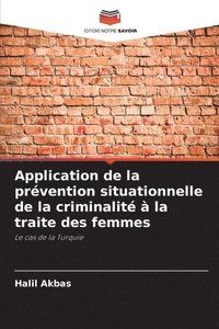 bokomslag Application de la prévention situationnelle de la criminalité à la traite des femmes