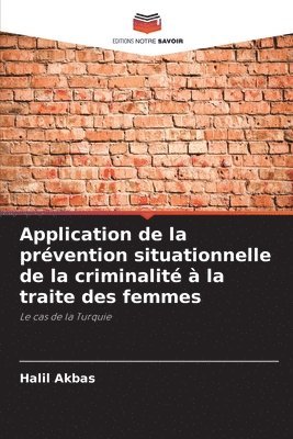 bokomslag Application de la prvention situationnelle de la criminalit  la traite des femmes