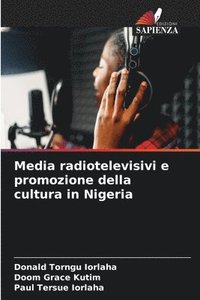 bokomslag Media radiotelevisivi e promozione della cultura in Nigeria