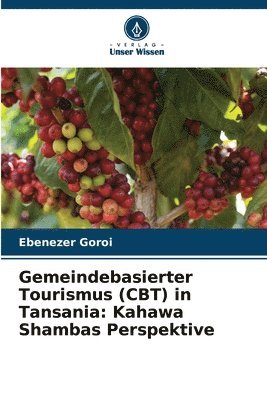 Ebenezer Goroi - Gemeindebasierter Tourismus (CBT) in Tansania, Häftad