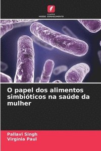 bokomslag O papel dos alimentos simbiticos na sade da mulher