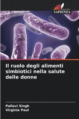 Pallavi Singh, Virginia Paul - ruolo degli alimenti simbiotici nella salute delle donne, Häftad