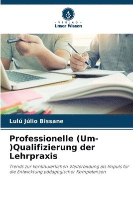 Professionelle (Um-)Qualifizierung der Lehrpraxis 1